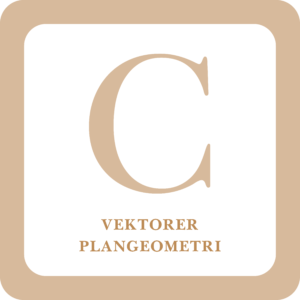 Vektorer Plangeometri – C